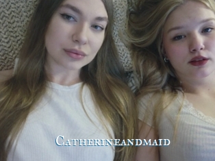 Catherineandmaid