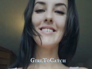 GirlToCatch