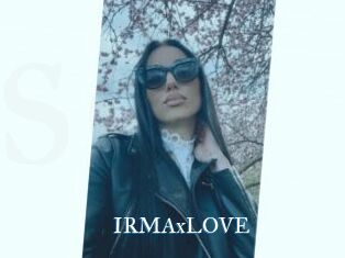 IRMAxLOVE