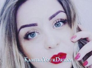 KamilaYourDream