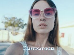 Kristycatchme