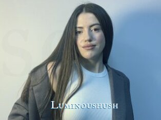 Luminoushush