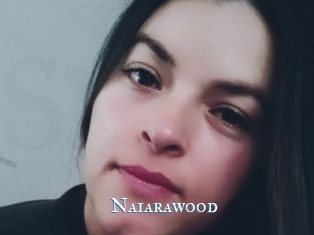 Naiarawood