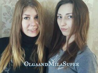 OlgaandMilaSuper