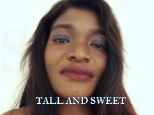 TALL_AND_SWEET