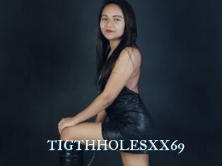 TIGTHHOLESXX69