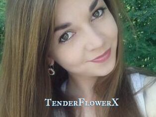 TenderFlowerX