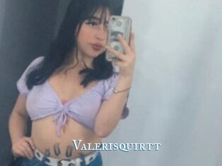 Valerisquirtt