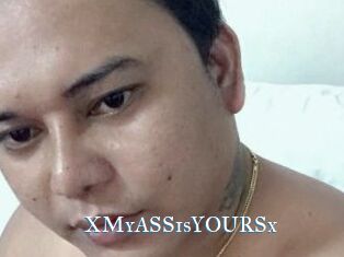 XMyASSisYOURSx