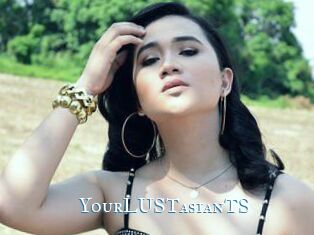 YourLUSTasianTS