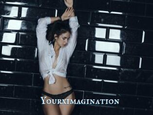 Yourximagination